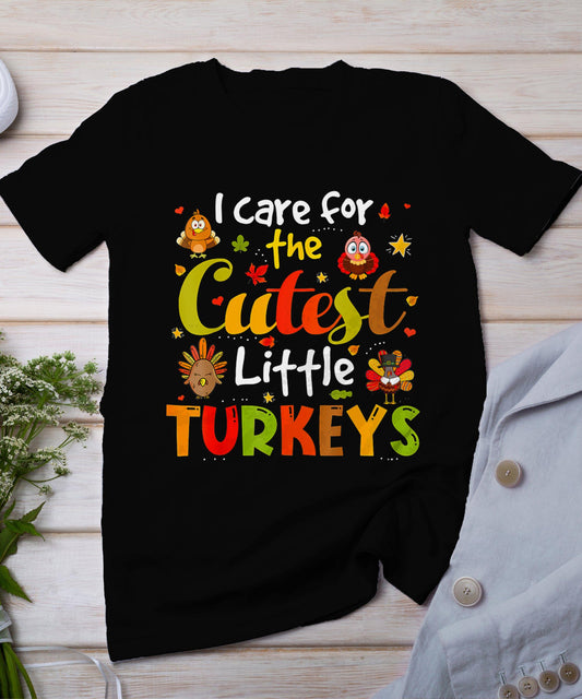 I Care For The Cutest Little Turkeys Thanksgiving Nicu Nurse T-Shirt