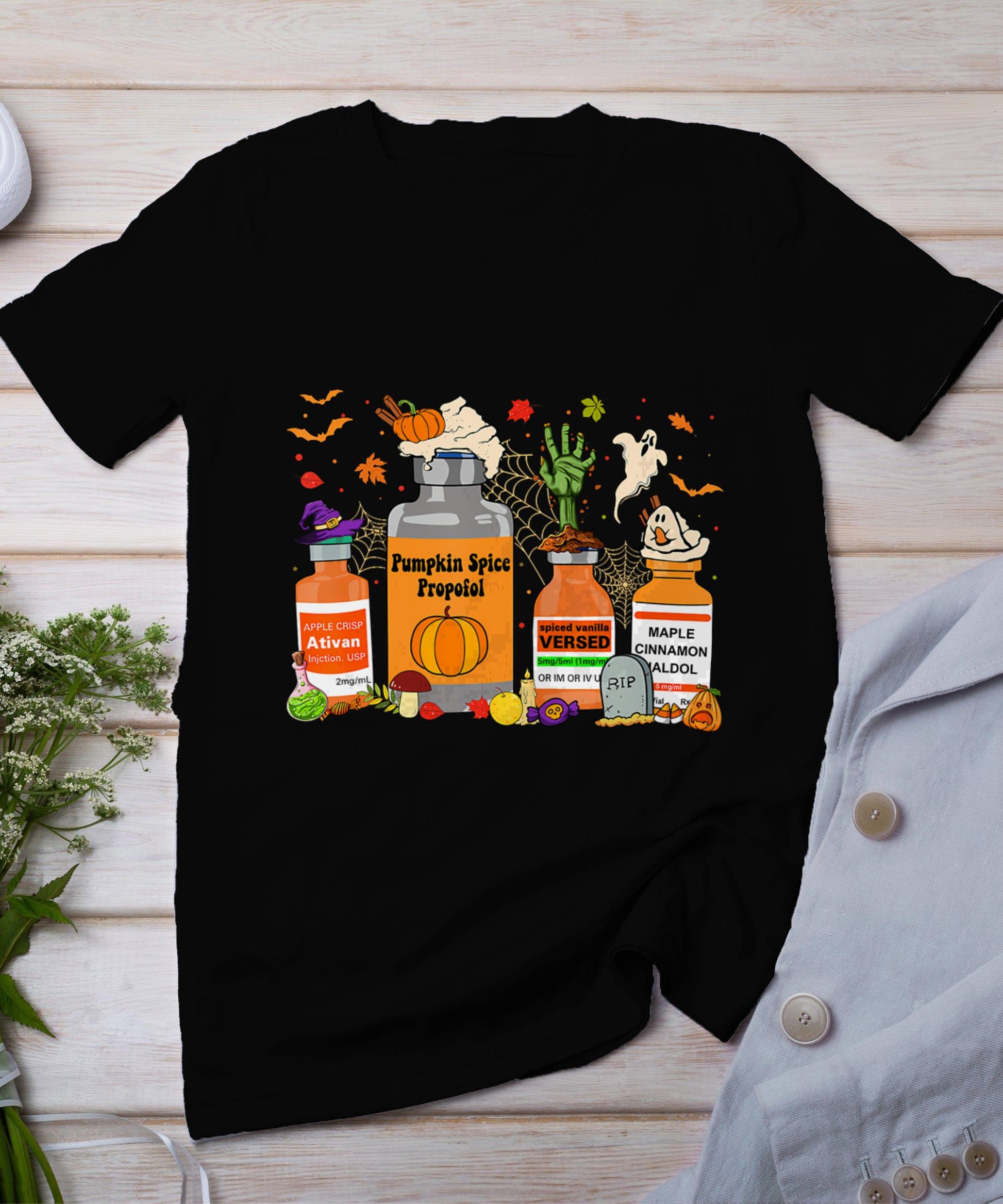 Pumpkin Spice Propofol Ativan Versed Haldol Halloween Nurse T-Shirt