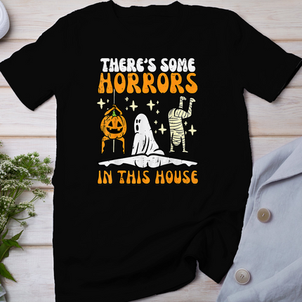 There's Some Horrors In This House Funny Halloween Men Women T-Shirt