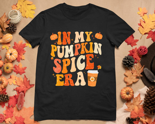 In My Pumpkin Spice Era Funny Retro Fall Vibes Thanksgiving T-Shirt