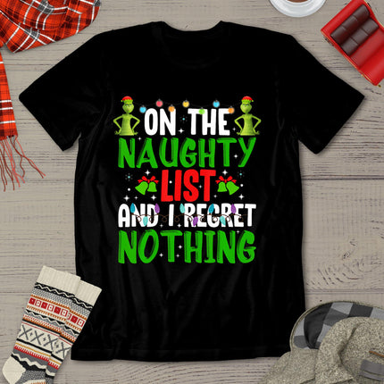 I'm On The Naughty List And I Regret Nothing T-Shirt