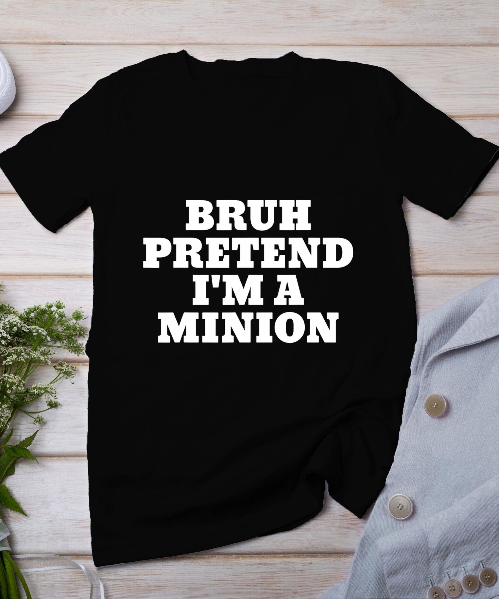 Bruh Pretend I'm A Minion Matching Costume Halloween Funny T-Shirt