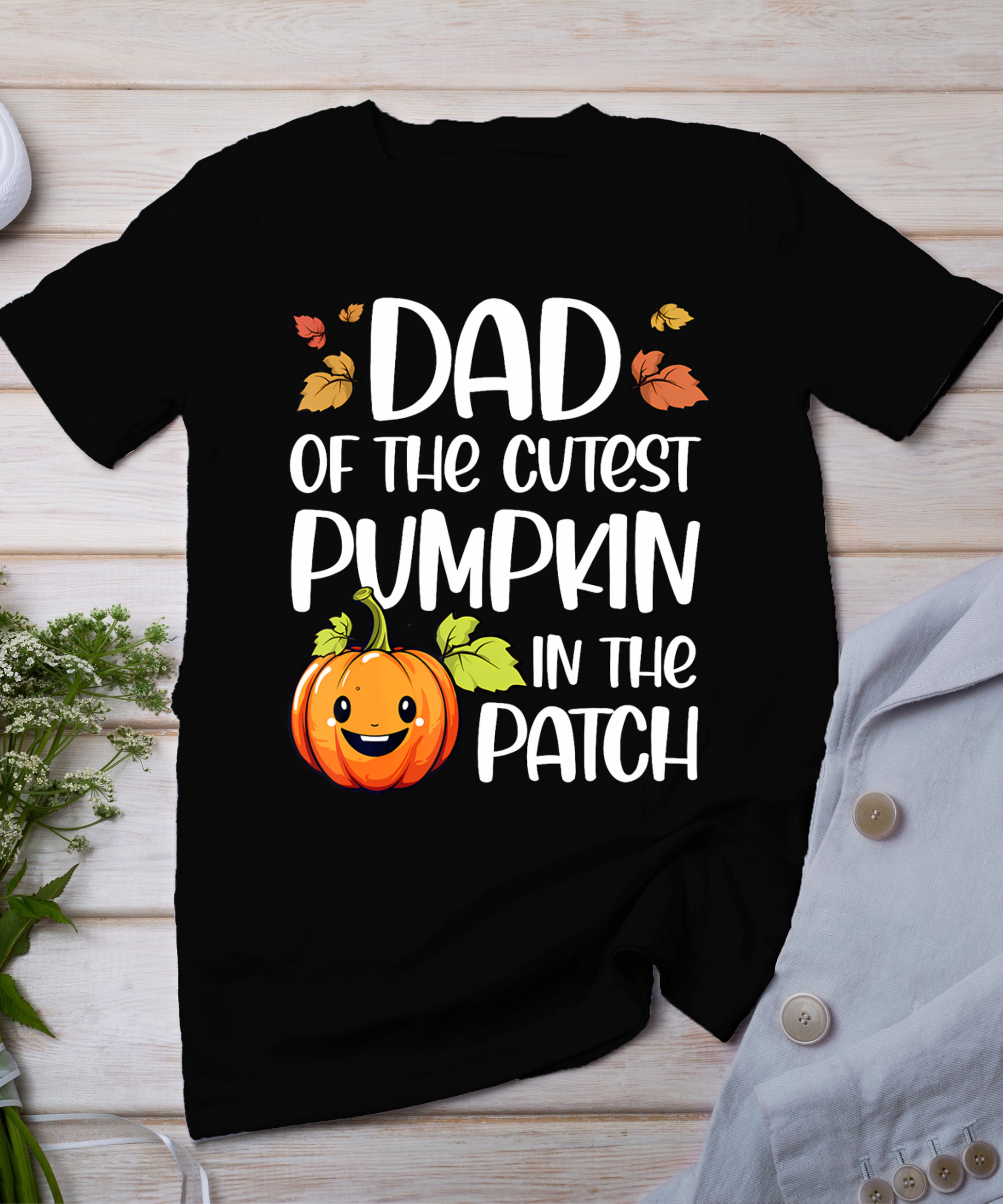 Dad Of Cutest Pumpkin In The Patch Halloween Thanksgiving T-Shirt