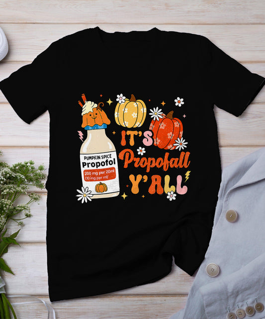 Halloween Icu Nurse Its Propofall Y'All Crna Icu Fall Autumn T-Shirt