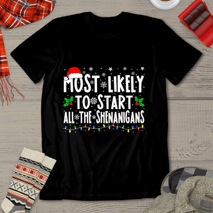 Most Likely To Start The Shenanigans Funny Family Christmas T-Shirt