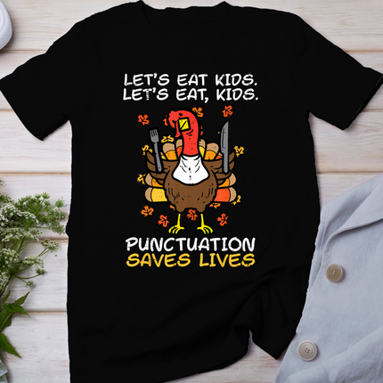Funny Thanksgiving Teacher Turkey Lets Eat Kids Punctuation T-Shirt