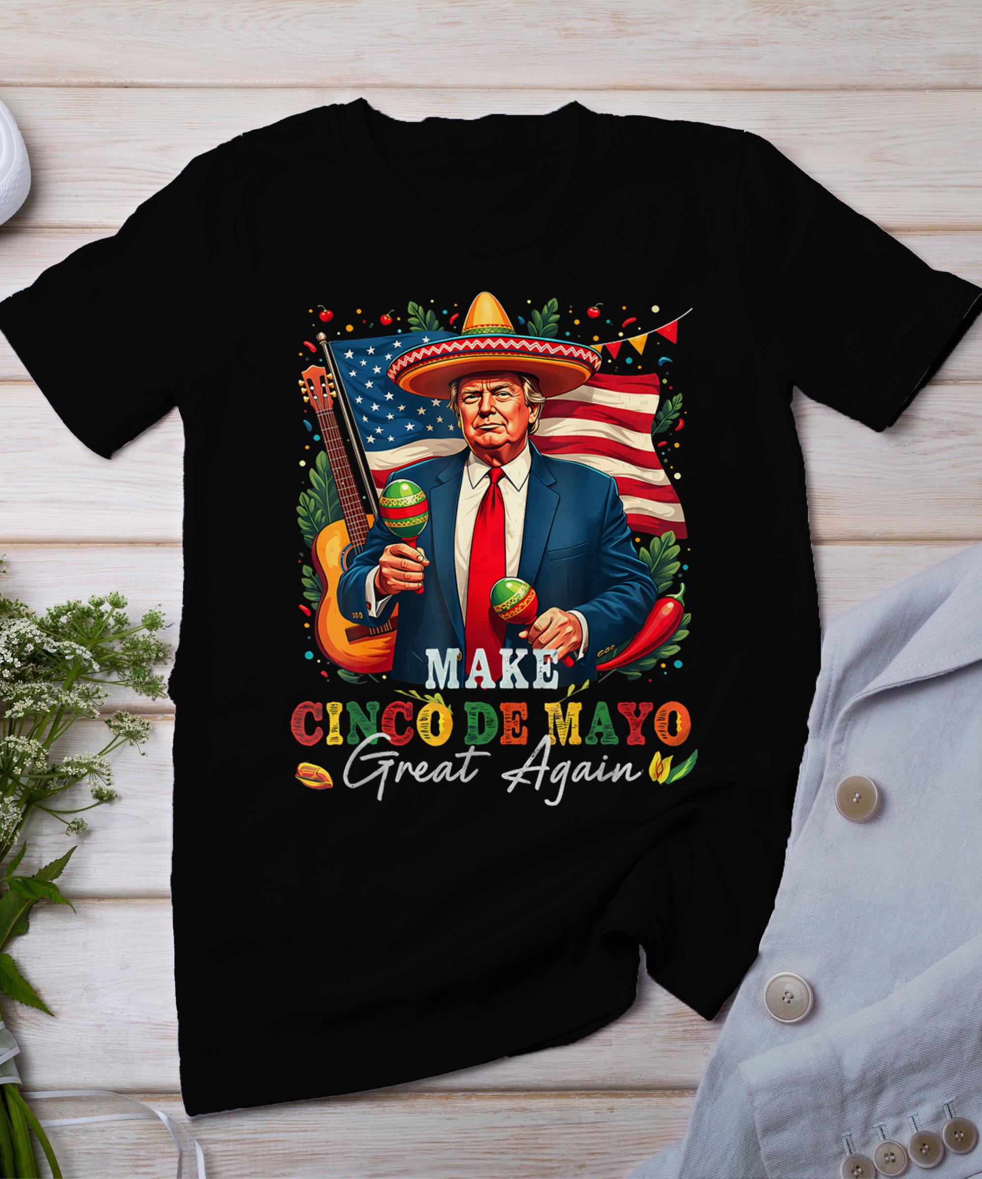 Donald Trump Make Cinco De Mayo Great Again T-Shirt
