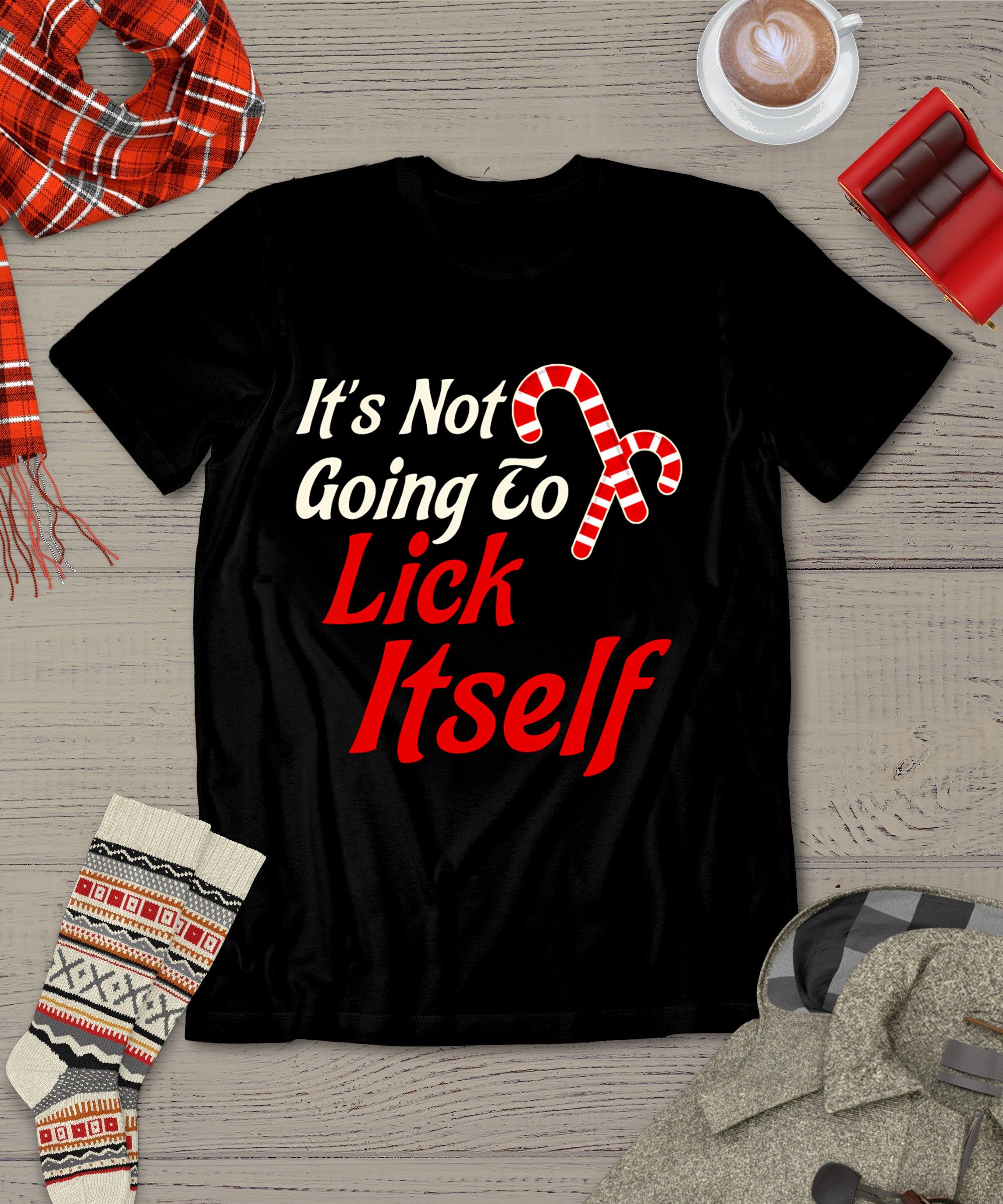 It's Not Going To Lick Itself Adult Short Sleeve Funny Christmas T-Shirt