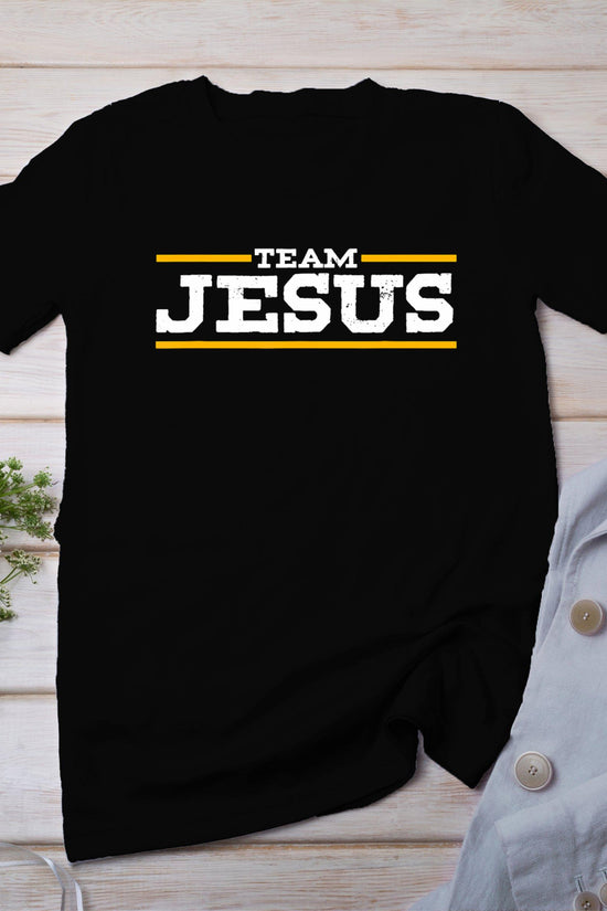 Team Jesus Christ Chrisitian Catholic Orthodox God T-Shirt