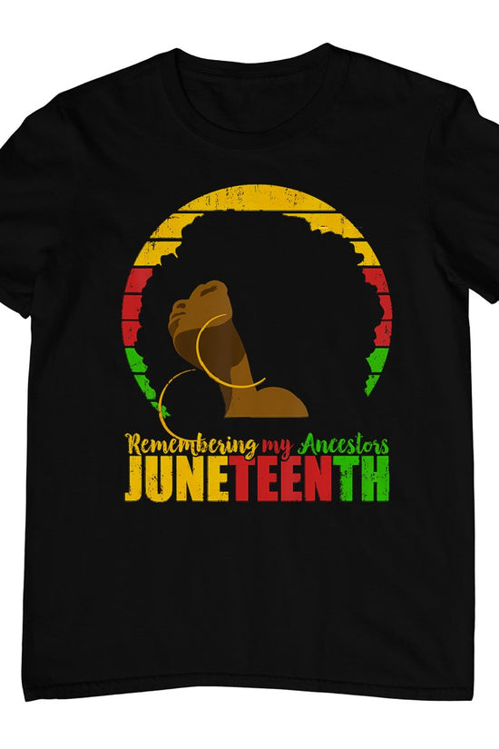 Juneteenth Tshirt Remembering My Ancestors Black Freedom T-Shirt