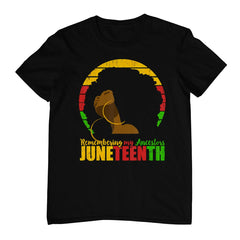 Juneteenth Tshirt Remembering My Ancestors Black Freedom T-Shirt