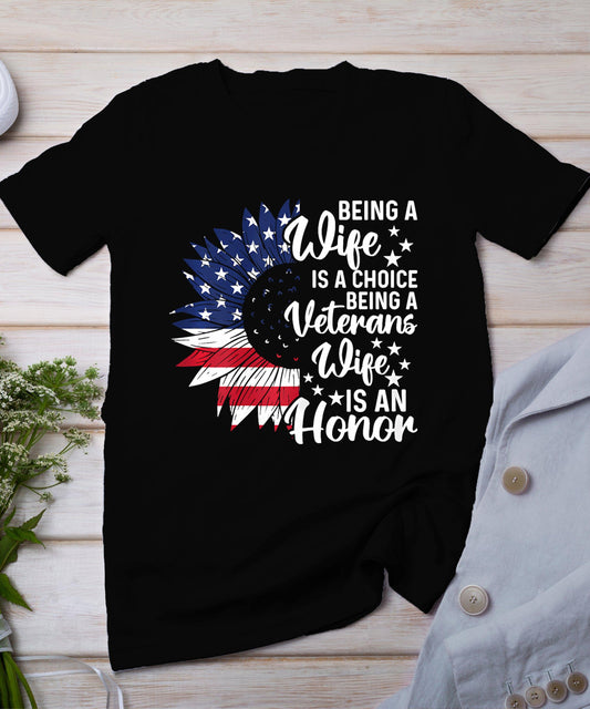 Patriotic Veterans Day Being A Veterans Wife Is An Honor T-Shirt