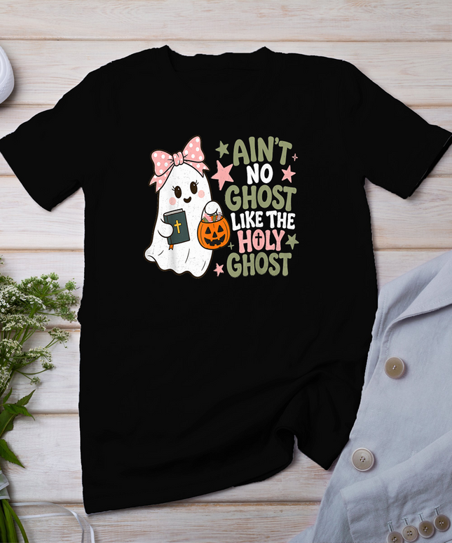 Ain't No Ghost Like The Holy Ghost Spooky Teacher Halloween T-Shirt