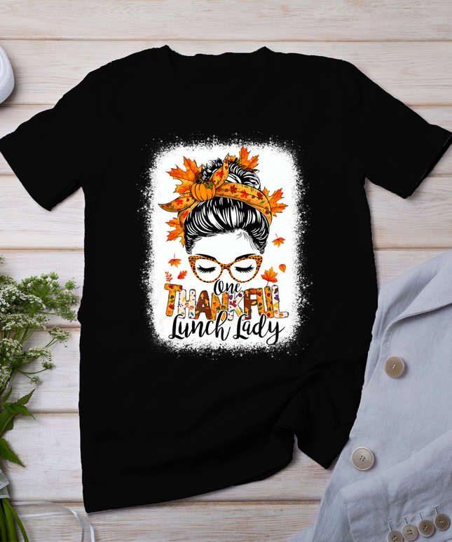 One Thankful Lunch Lady Messy Bun Thanksgiving Lunch Lady T-Shirt