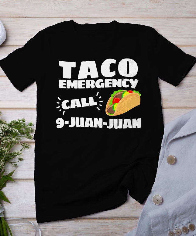 Funny Taco Emergency Cinco De Mayo Men Women T-Shirt