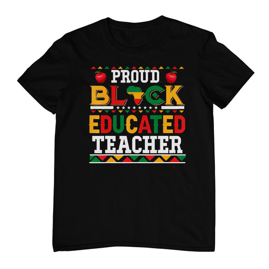 Proud Black Educated Teacher Costume Juneteenth Job Team T-Shirt