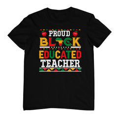 Proud Black Educated Teacher Costume Juneteenth Job Team T-Shirt