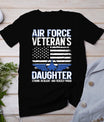 Proud Daughter Of A Air Force Veteran Daughter Veterans Day T-Shirt