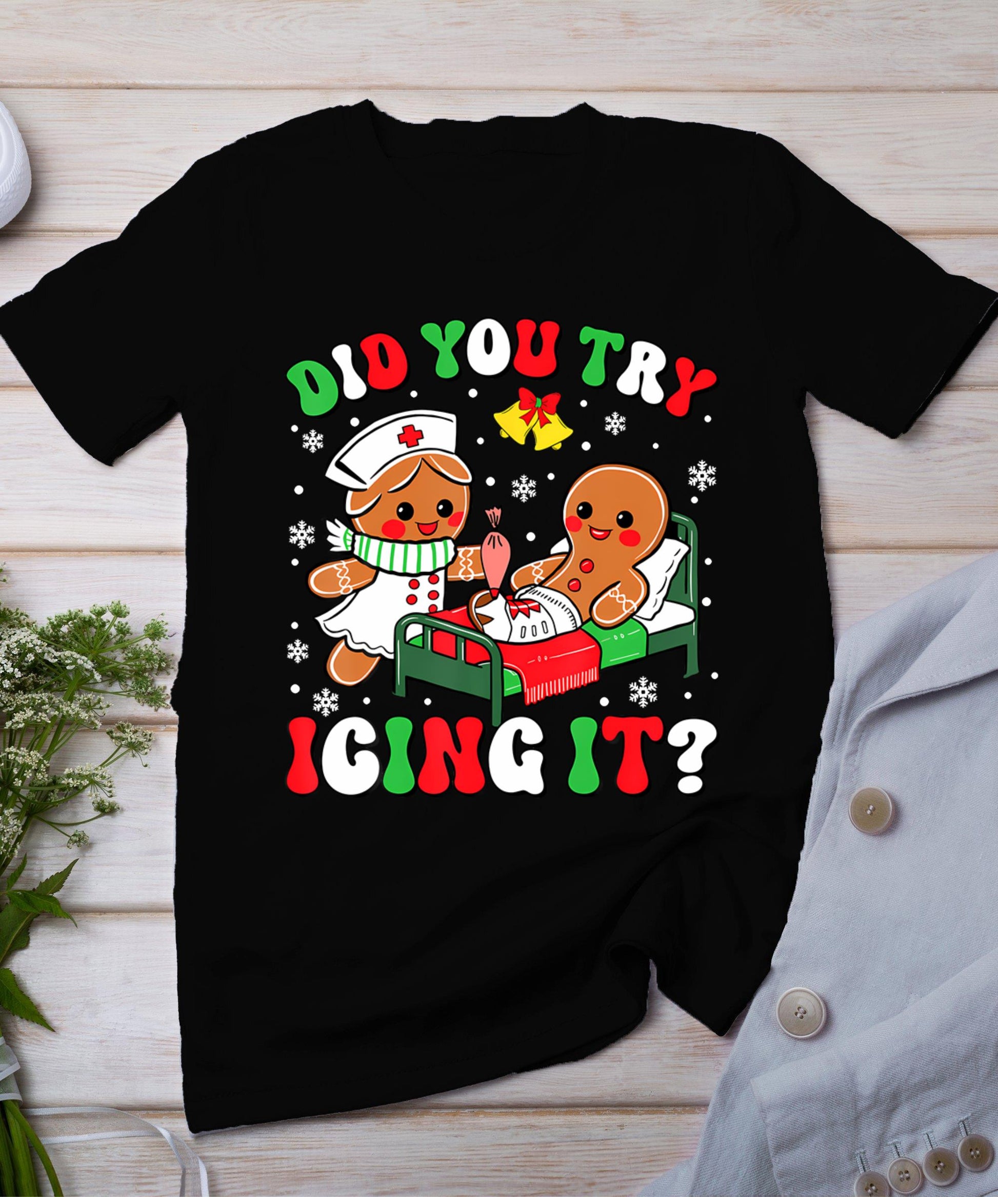 Did You Try Icing It Retro Christmas Gingerbread Nurse Squad T-Shirt