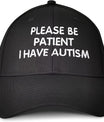 Hepandy Embroidered Please Be Patient I Have Autism Hats