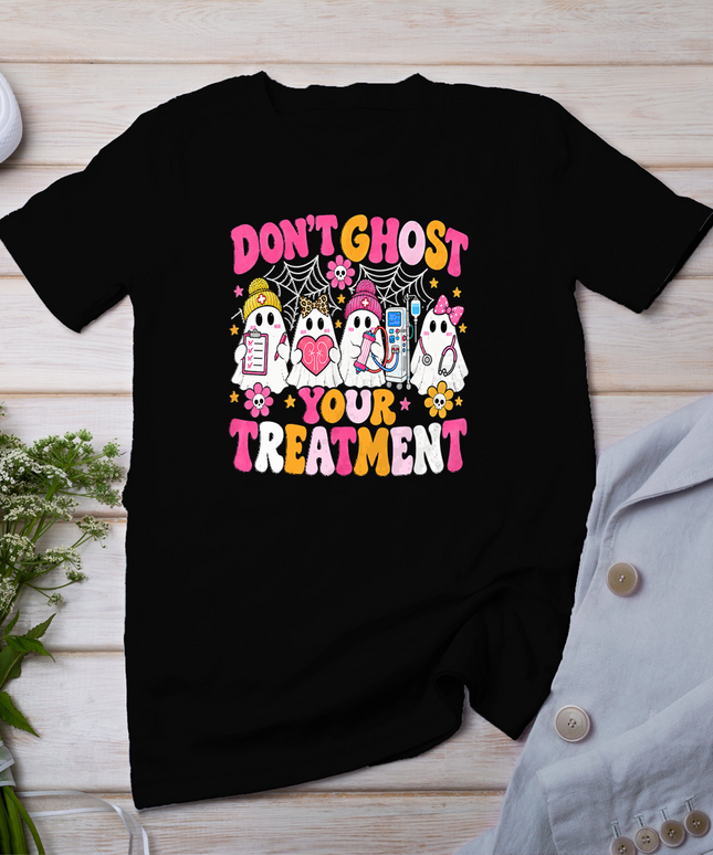 Don't Ghost Your Treatment Dialysis Nurse RN Halloween Fun T-Shirt