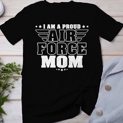 I Am A Proud Air Force Mom Patriotic Pride Military Mother T-Shirt
