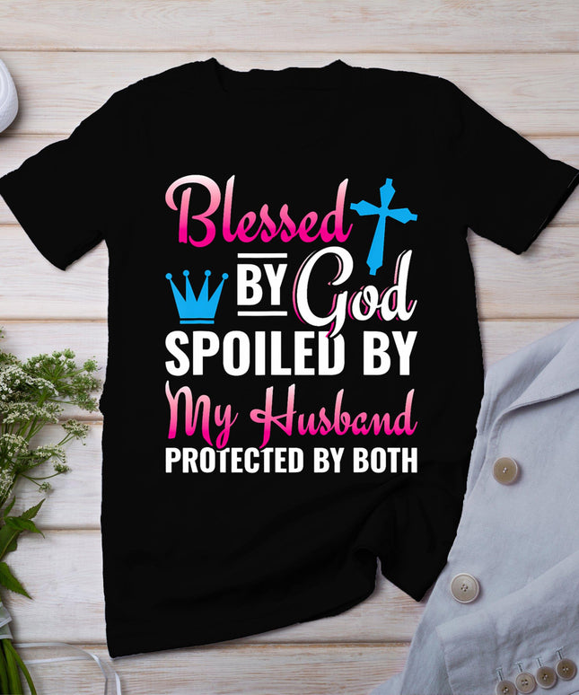 Christian Wife Jesus Blessed By God Spoiled By My Husband T-Shirt