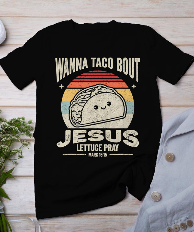 Christian Taco Retro Wanna Taco Bout Jesus Cinco De Mayo T-Shirt