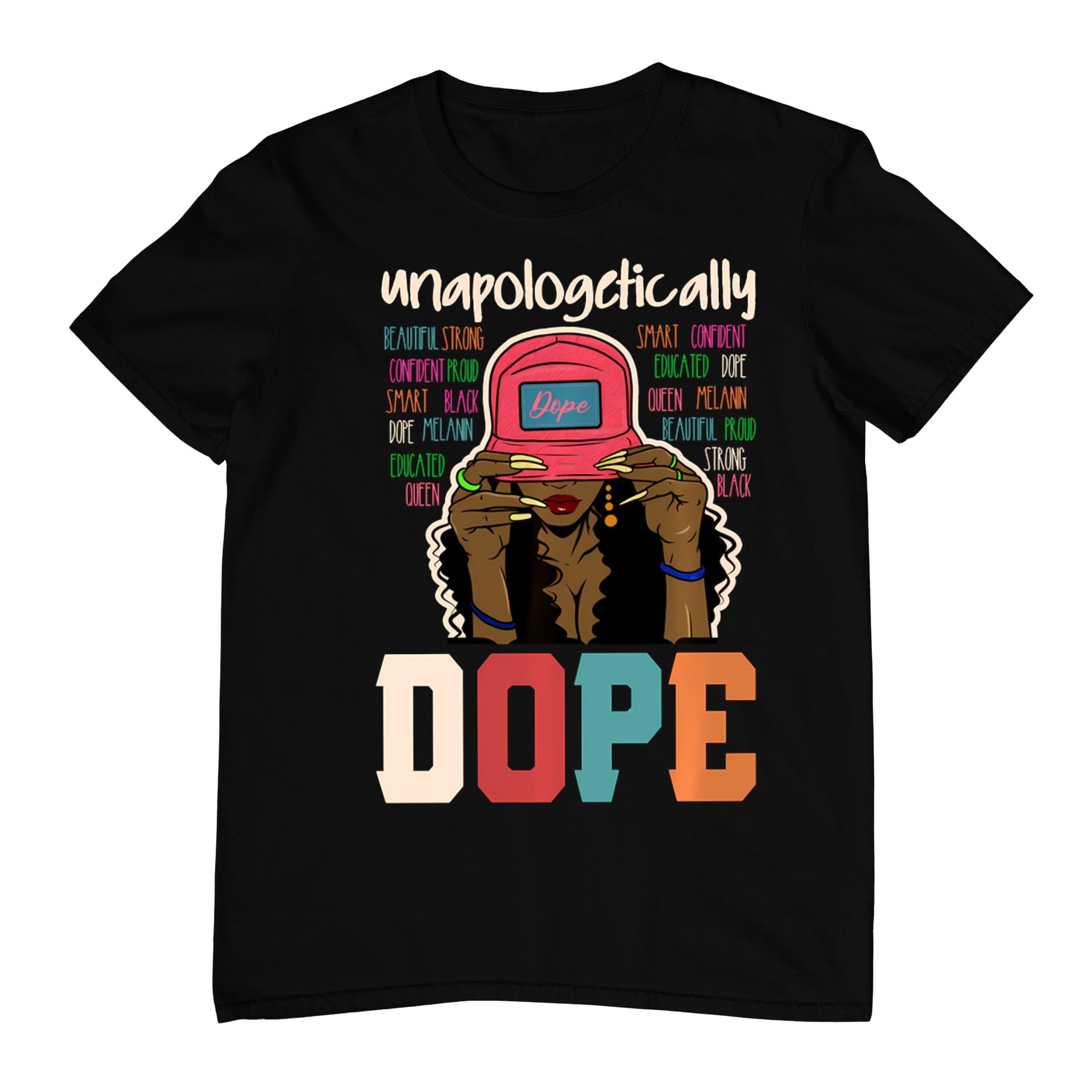 Unapologetically Dope Black Afro Black History Juneteenth T-Shirt