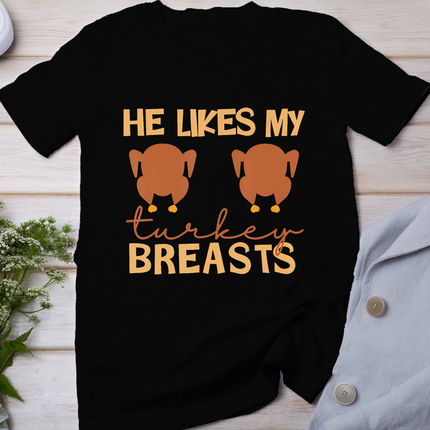 He Likes My Turkey Breasts Couple Matching Thanksgiving T-Shirt