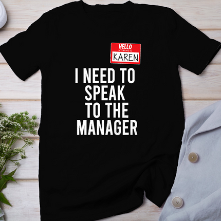 Karen Halloween Costume Speak To Manager Karen Meme T-Shirt