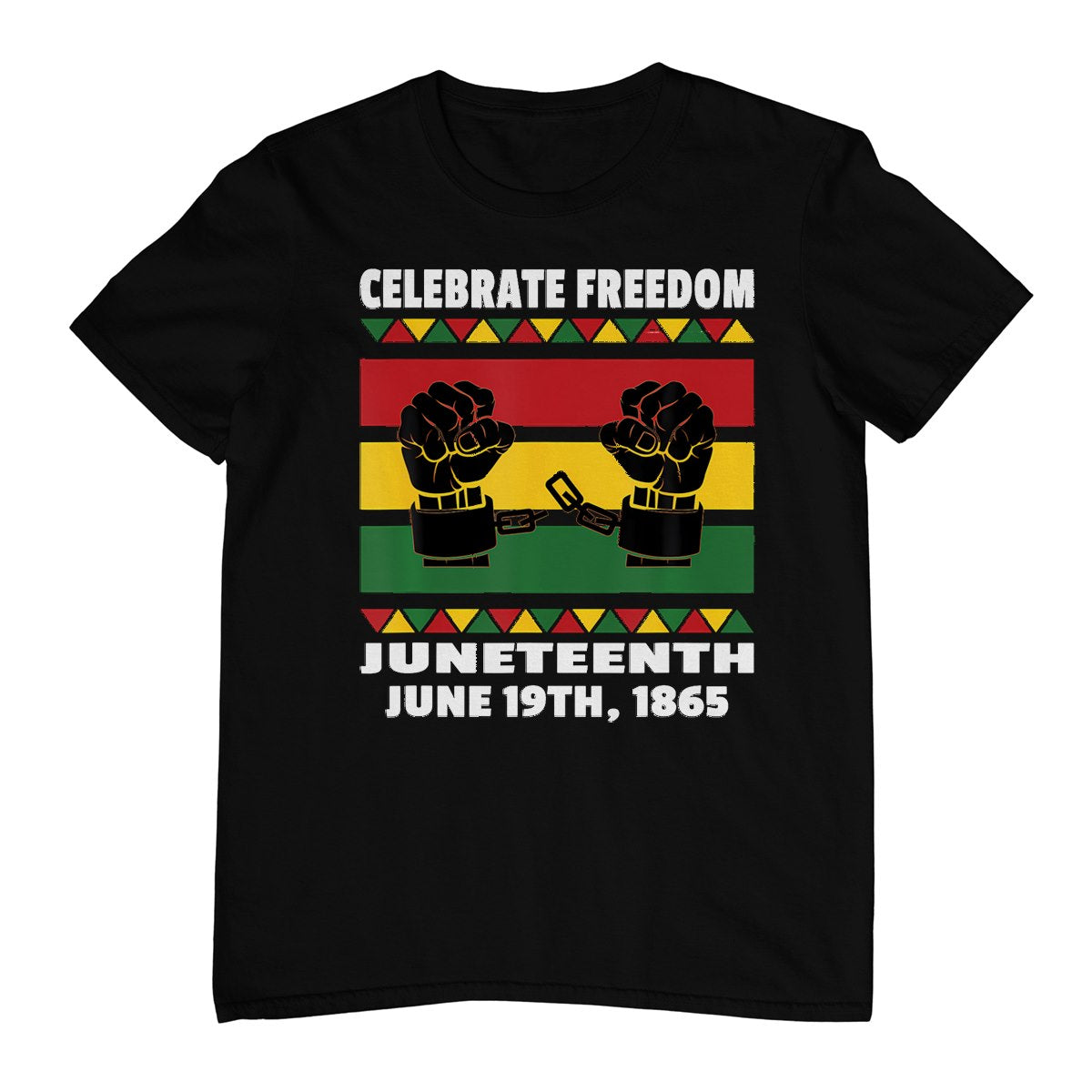 Celebrate Black Freedom Juneteenth - June 19th 1865 T-Shirt