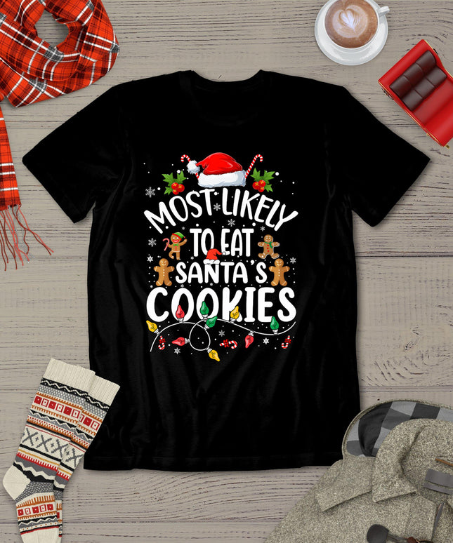 Most Likely To Eat Santa's Cookies Christmas Family Matching T-Shirt