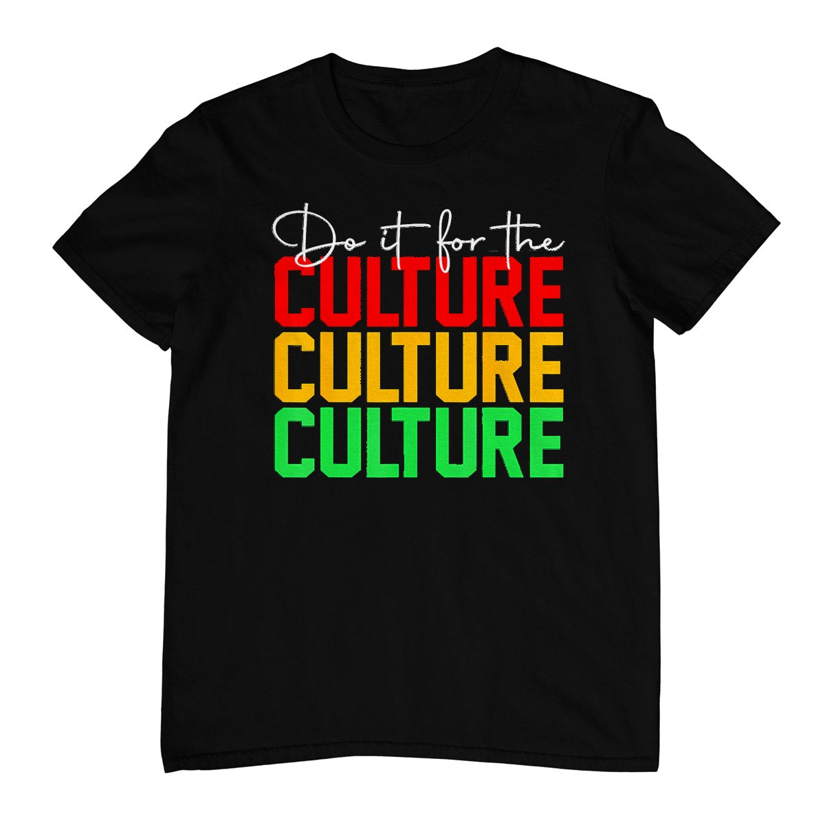 Do It For The Culture Juneteenth T-Shirt