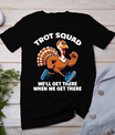 Thanksgiving Turkey Running Outfit Gear Costume Turkey Trot T-Shirt