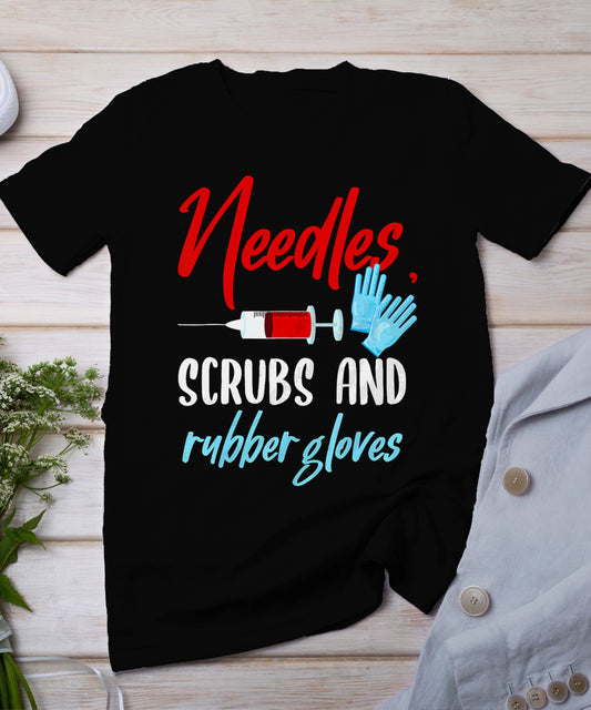 Phlebotomist Needles Scrubs Gloves Phlebotomy Tech Nurse T-Shirt