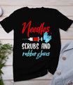 Phlebotomist Needles Scrubs Gloves Phlebotomy Tech Nurse T-Shirt