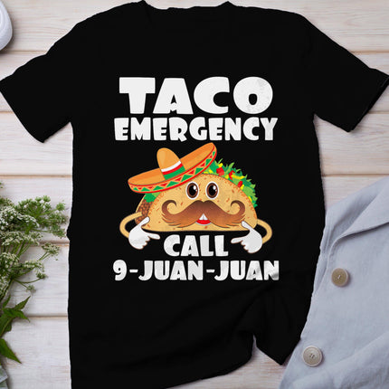 Taco Emergency Call 9 Juan Juan Funny Cinco De Mayo T-Shirt