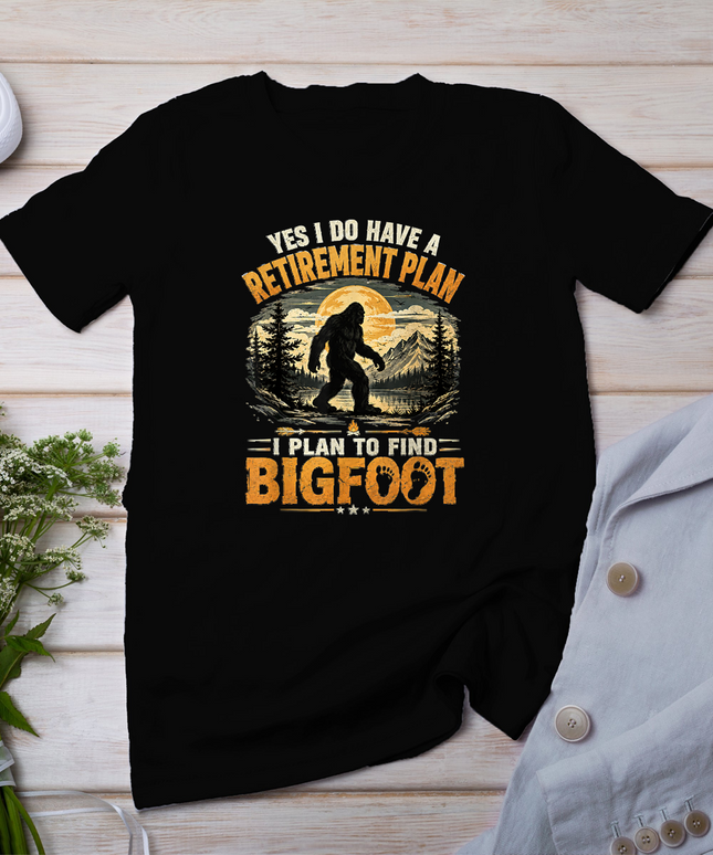 Yes I Have A Retirement Plan I'm Going to Find Bigfoot Retro T-Shirt