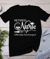 Retired Nurse Officially Discharged Retirement Party Gift T-Shirt