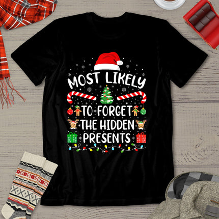 Most Likely To Forget The Hidden Presents Christmas Family T-Shirt