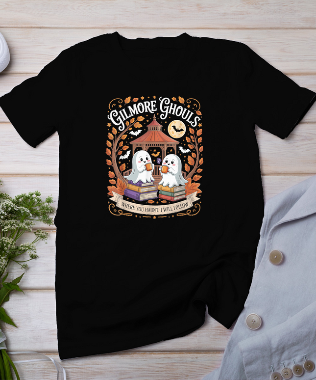 Gilmore Ghouls Where You Haunt I Will Follow T-Shirt