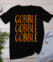 Gobble Thanksgiving Shirt Women Men Fall Funny Thanksgiving T-Shirt