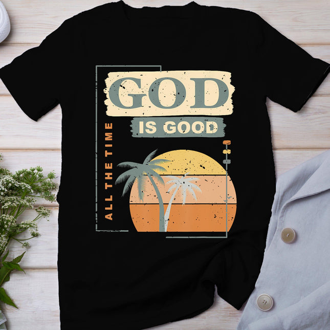 Cool Retro Christian Saying T Shirt God Is Good All The Time T-Shirt