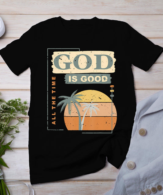 Cool Retro Christian Saying T Shirt God Is Good All The Time T-Shirt