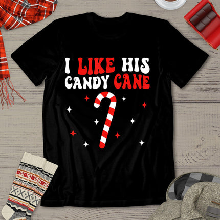 I Like His Candy Cane Funny Couples Matching Christmas T-Shirt