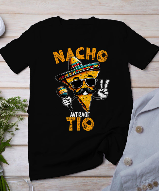 Nacho Average Tio Cinco De Mayo Mexican Uncle T-Shirt