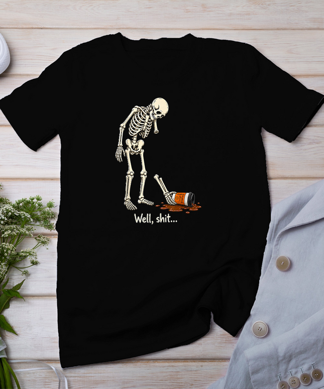 Skeleton Coffee Well Shit Funny Saying Quote Men Women T-Shirt