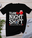 Nurse Appreciation - Team Night Shift - Night Shift Nurse T-Shirt