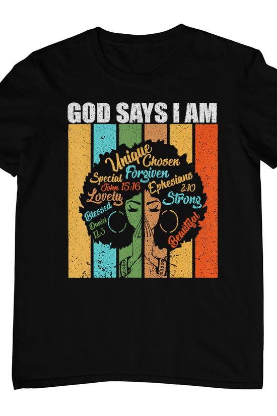 Womens Black Girl God Says I Am Black Melanin Juneteenth T-Shirt